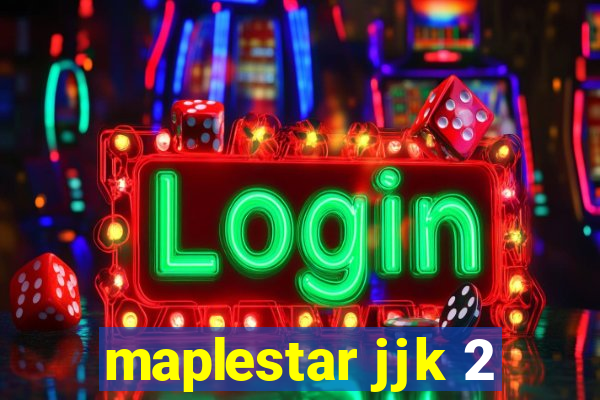 maplestar jjk 2